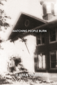 Watching People Burn, by Julian Darius