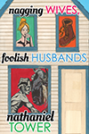 Nagging Wives, Foolish Husbands